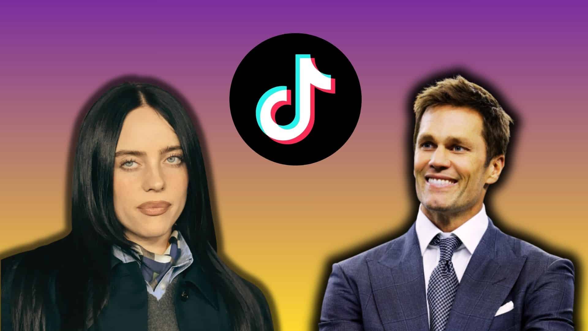 Billie Eilish and Tom Brady with a TikTok logo between them on a gradient background.